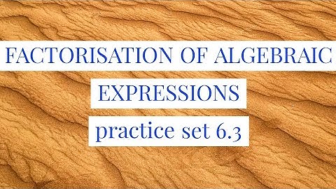 FACTORISATION OF ALGEBRAIC EXPRESSIONS practice set 6.3(Maharashtra State board class 8)