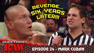 Mark Cuban Gets In Everybody's Face & Pays For It | Guest Host Raw #24