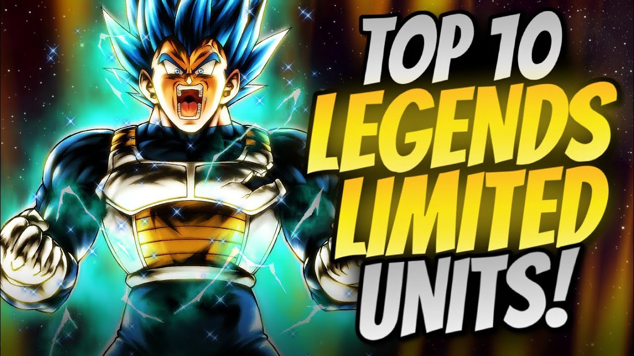 (Dragon Ball LEGENDS) TOP 10 BEST LEGENDS LIMITED UNITS IN THE GAME