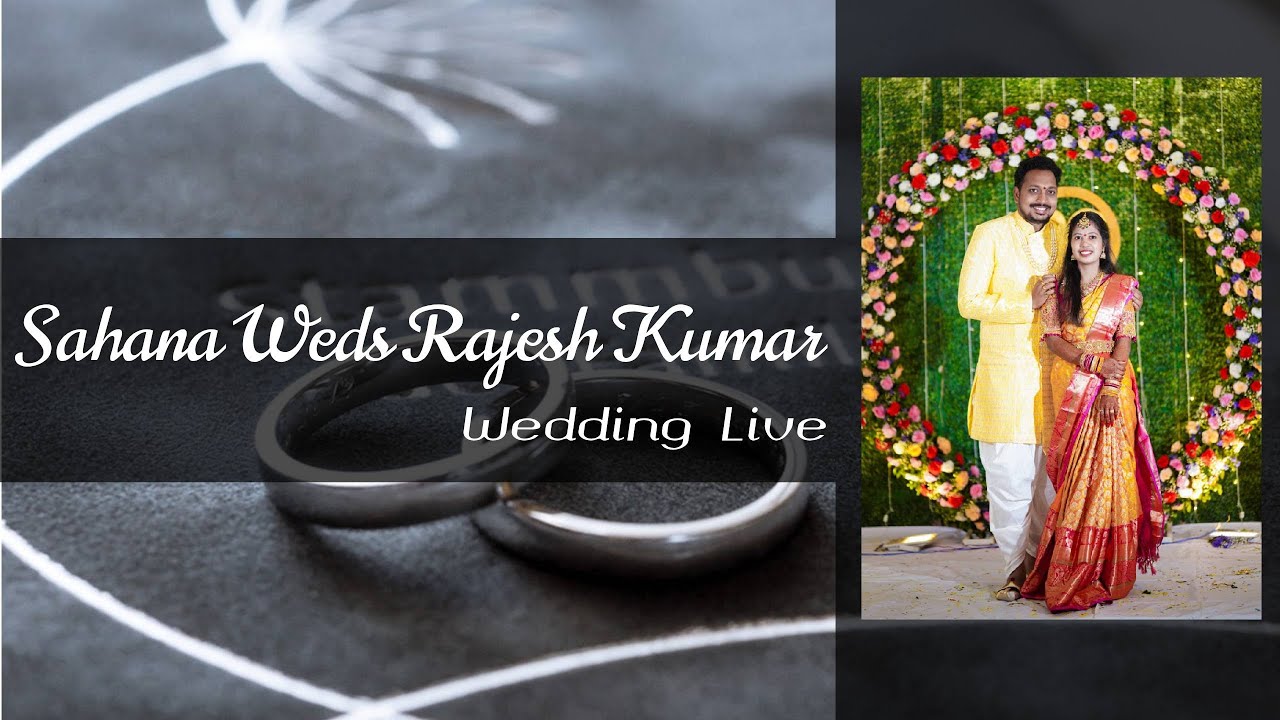 Sahana Weds Rajesh Kumar Live On Wedding Live Channel ...
