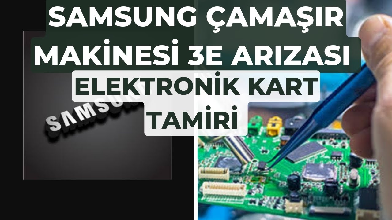 samsung-ama-r-makinesi-elektronik-kart-tamiri-s-kma-yapm-yor-3e-hata