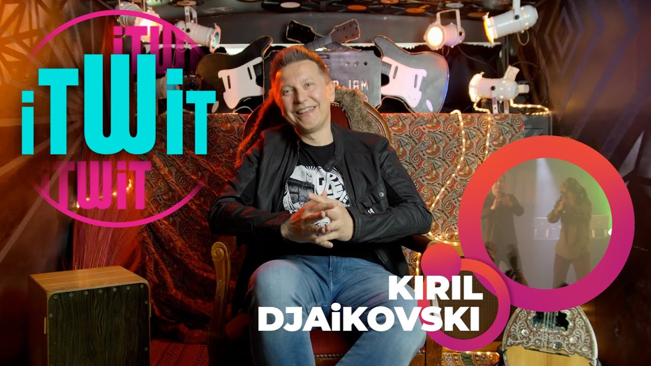 iTWiT #8 KIRIL DJAIKOVSKI
