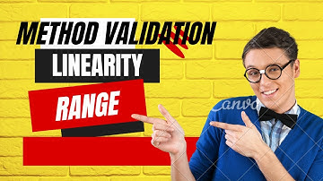 Analytical method validation-Linearity and Range