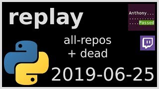 replay - all-repos + dead - 2019-06-25
