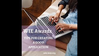 Helpful Instructions & Tips to Guide You Through Your IEEE WIE Awards Applications