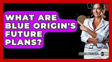 What Are Blue Origin