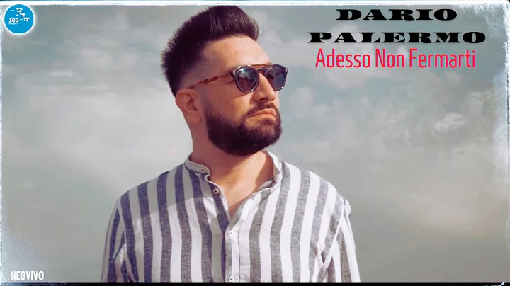 Dario Palermo - Adesso non fermarti ( Ufficiale 20...