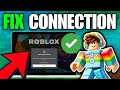 How To Fix Roblox Connection Error Or Problem Reaching Servers
