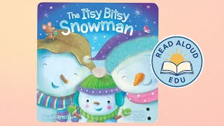 THE ITSY BITSY SNOWMAN | 12 Days of Christmas Read Aloud! | DECEMBER 13 | #readaloud #christmas
