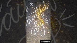 Gold sparkle in calligraphy #calligraphy #handwriting #lettering #satisfying #shorts #fyp #reels