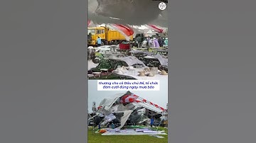 thương cho cô Dâu chú Rể, tổ chức đám cưới đúng ngày mưa bão #mưabão #damcuoi #bao