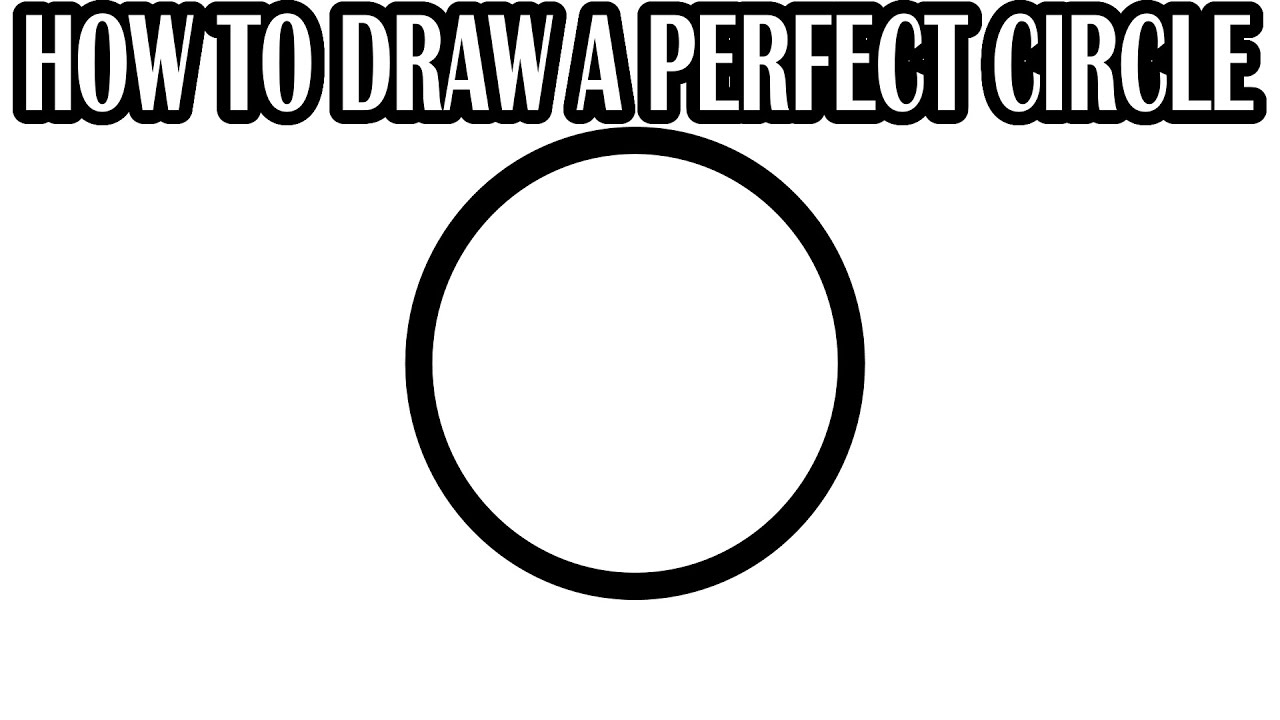 How To Draw A Perfect Circle - YouTube