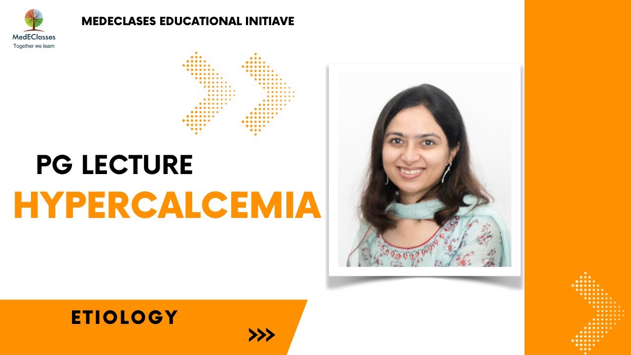 MedEClasses PG Lecture Hypercalcemia Etiology