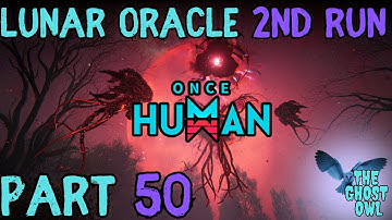 Once Human Manibus Lunar Oracle 2nd Run Part 50 Chalk Peak Riddle Spots & Morphic Crates