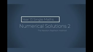 Numerical Solution of Equations 2 – The Newton-Raphson method