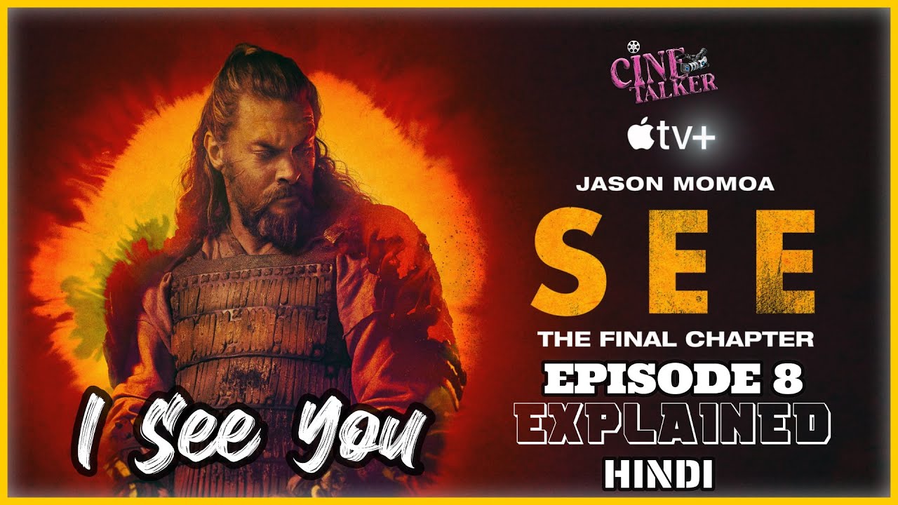 SEE Season 3 Episode 8 Explained in Hindi || I SEE YOU || Cine Talker