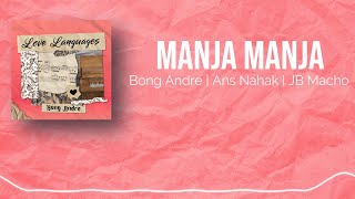 Download lagu Bong Andre, Ans Nahak, JB Macho - Manja Manja  ( Lyric Videos)