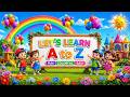 Learn ABC for Kids | A to Z Alphabet Song | Fun & Colorful Learning Video for Toddlers