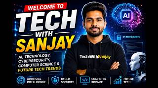 Welcome to TechWithSanjay | AI, Cybersecurity &amp; Computer Science Explained