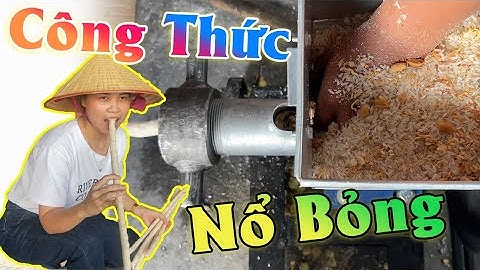 Công Thức Nổ Bỏng Ống Thơm Ngon Với Máy Nổ Bỏng Gối Thép
