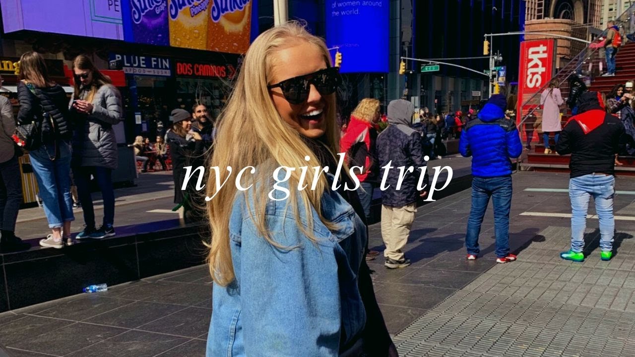 NEW YORK CITY VLOG / GIRLS TRIP MARCH 2019
