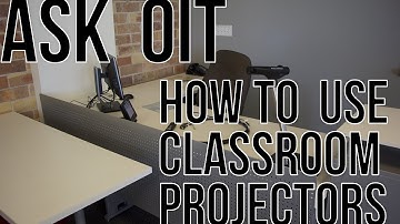Ask OIT: How to Use Classroom Projectors