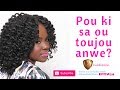 Pou ki sa ou toujou anwe part 1