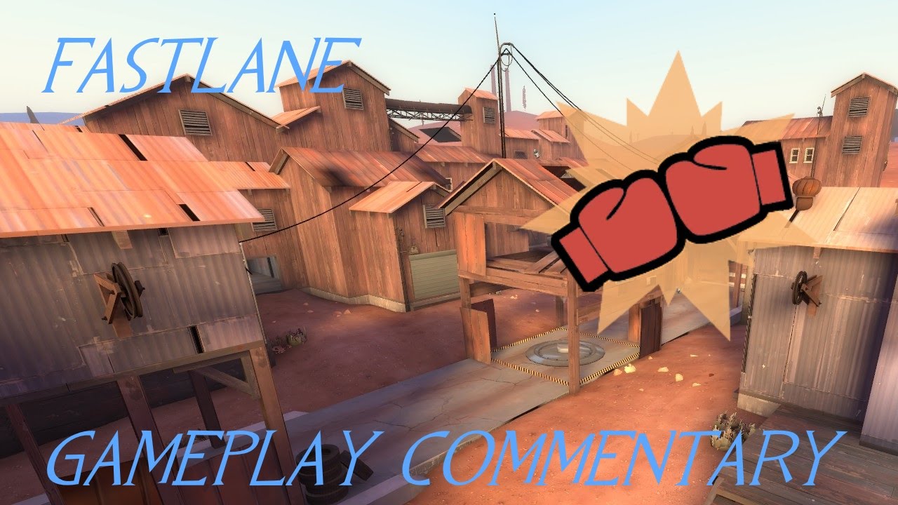 TF2: Fastlane! [Commentary] - YouTube