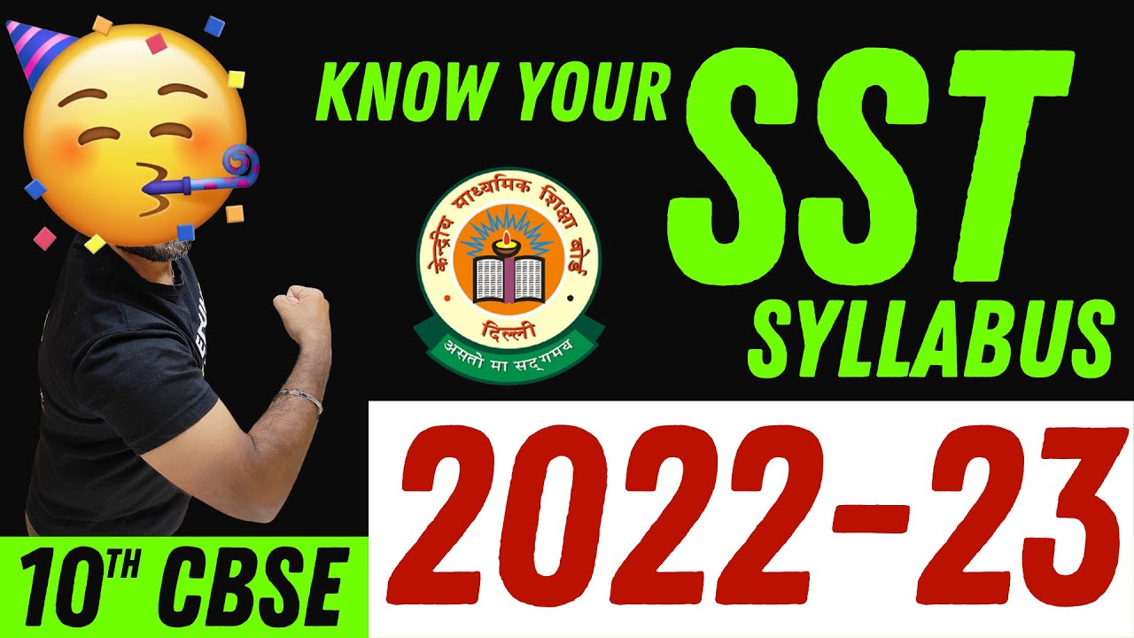 CLASS 10 SST FULL DETAILED SYLLABUS+ MAPS 2022-23 - YouTube