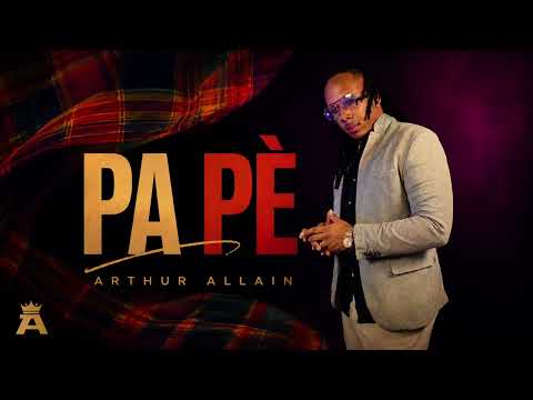 Arthur Allain - Pa Pè