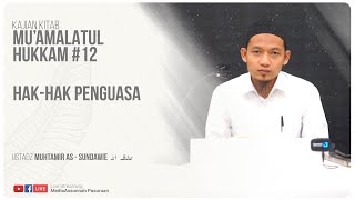 HAK - HAK PENGUASA | USTADZ MUHTAMIR AS - SUNDAWIE HAFIDZAHULLAH