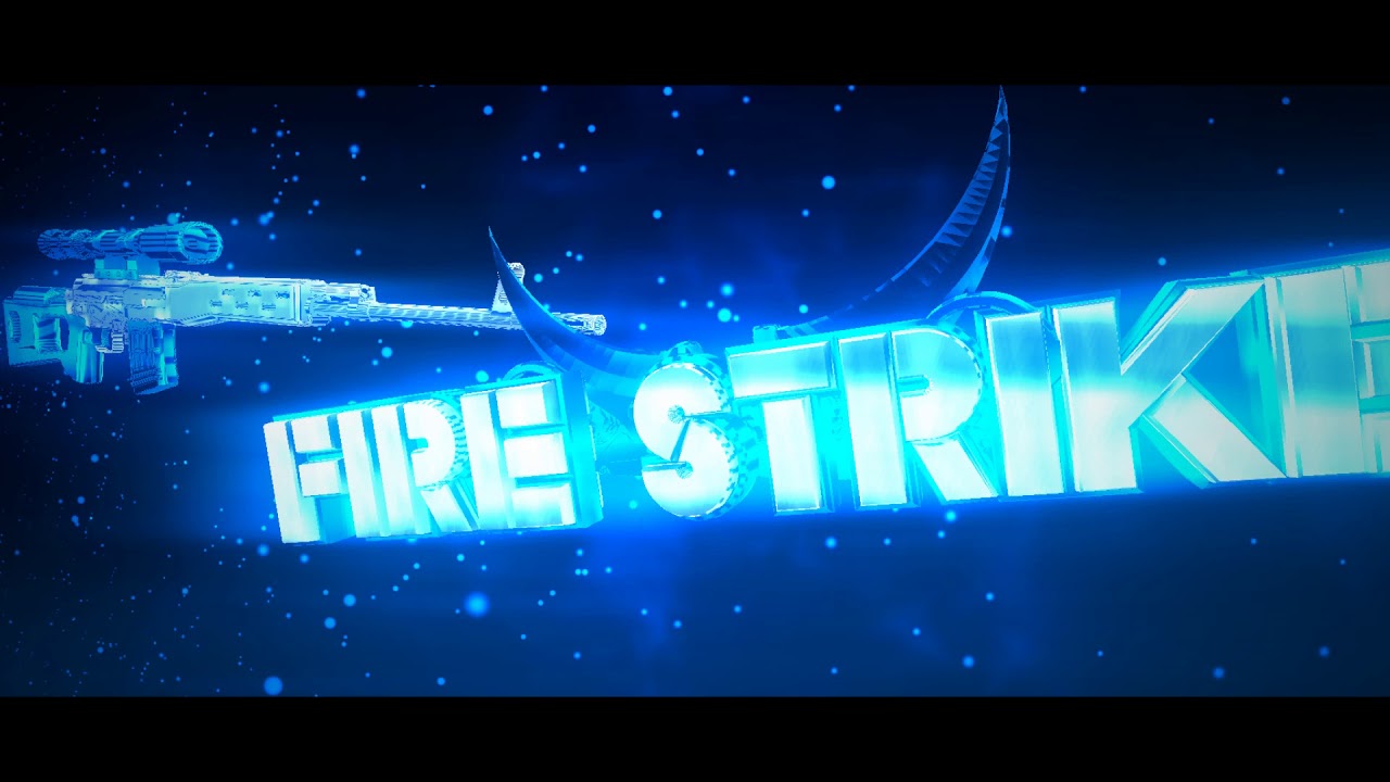 Интро для канала FIRE STRIKE!!!!