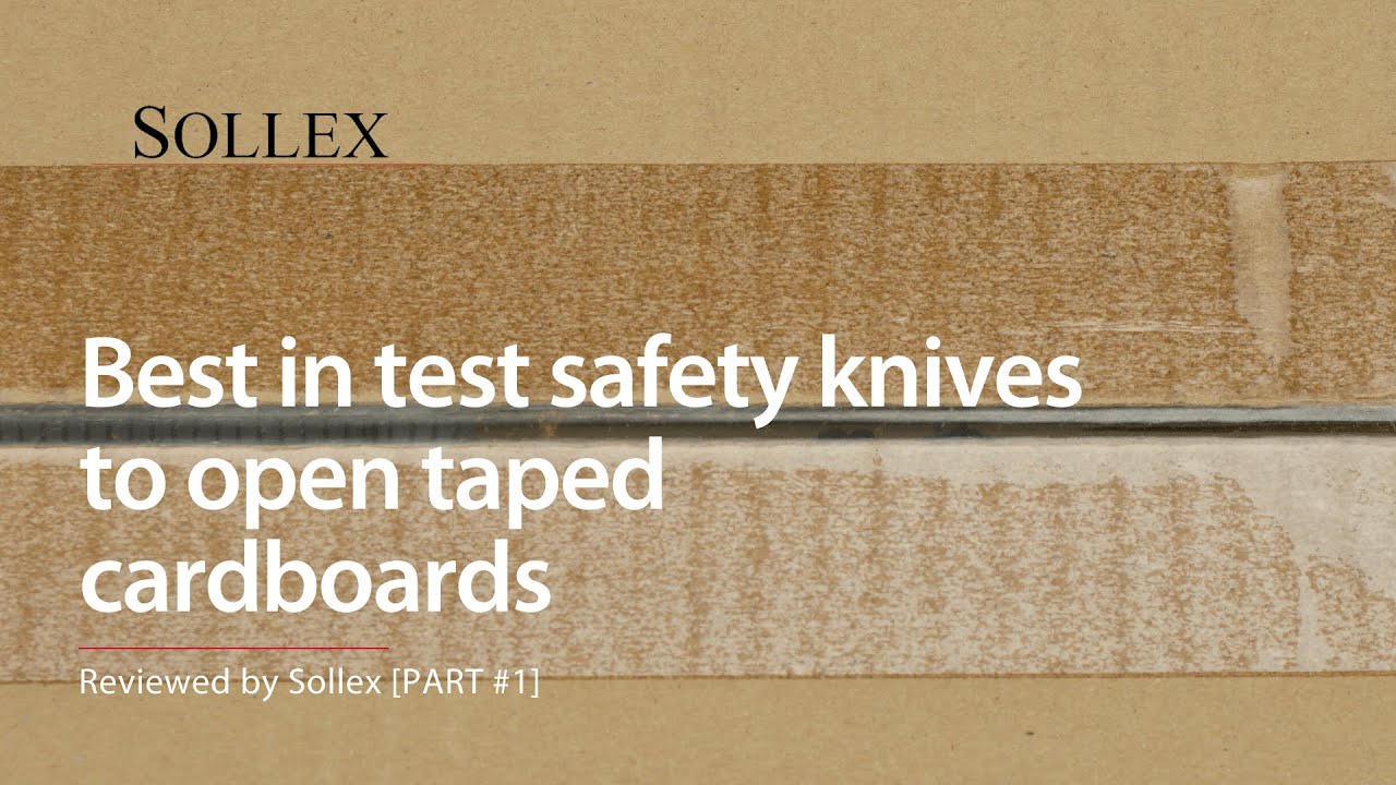 [PART #1] Best in test safety knives to open taped cardboards: Reviewed by Sollex