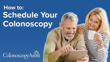 Scheduling Your Appointment with ColonoscopyAssist