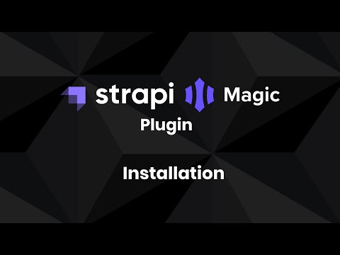 Strapi Plugin Magic - Installation Guide for strapi-plugin-magic