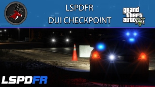 Grand Theft Auto V LSPDFR DUI Checkpoint