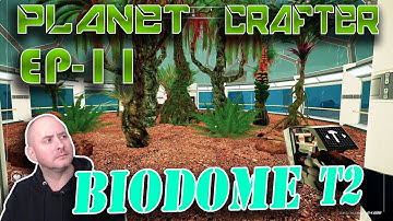 Planet Crafter | We have a Biodome T2! Time to get to work! | EP-11