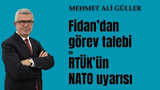 Fidan’dan Görev Talebi Ve Rtük’ün Nato Uyarısı