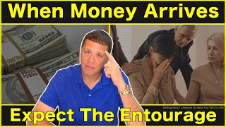When Money Arrives, Expect the Entourage | How to Protect a Windfall Before It Disappears | Dado 75