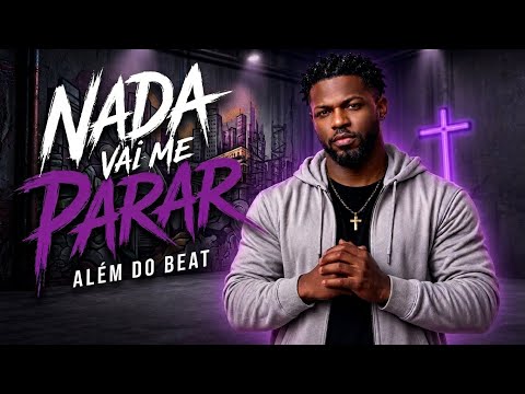 Putar Nada Vai me Parar - Trap Gospel