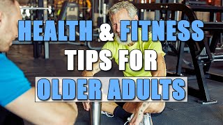 Health And Fitness Tips For Older Adults