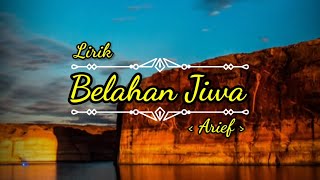 Download Lagu Arief - Belahan Jiwa ( Lirik ) MP3