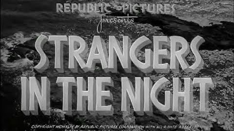 Strangers in the Night | Original 1944 Movie |