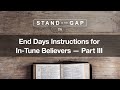 Stand in the gap tv end days instructions for intune believers  part 3