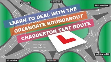 How to Deal with the Greengate Roundabout l Chadderton Test Route