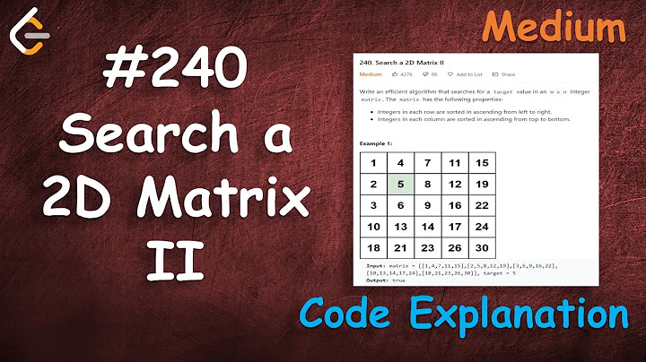 Search a 2D Matrix II | Live Coding with Explanation | Leetcode - 240