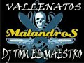 Vallenatos Malandros | Dj Tom El Maestro