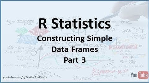 R Statistics: Creating Simple Data Frame Objects - Part 3