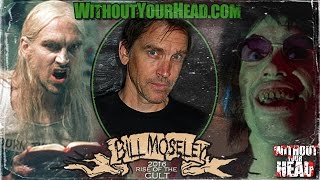 Famous Bill Moseley on how became Choptop in Texas Chainsaw Massacre 2 Net Worth