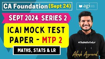 Quantitative Aptitude MTP 2 September 2024 | CA Foundation Maths Mock Test Paper 2 | Akash Agrawal